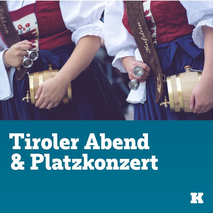 Tiroler Abend & Platzkonzert