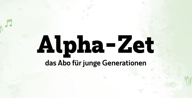 Alpha-Zet das Abo für junge Generationen