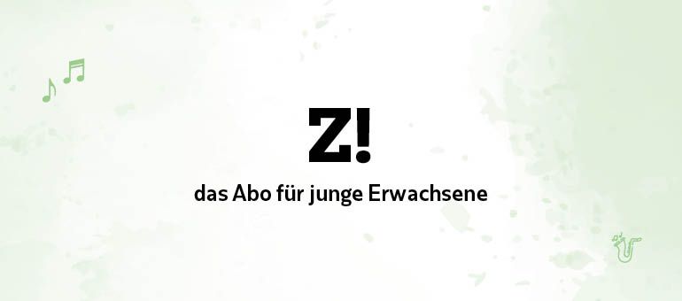 Z! Das Abo für junge Erwachsene